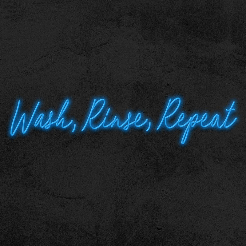 WASH, RINSE, REPEAT