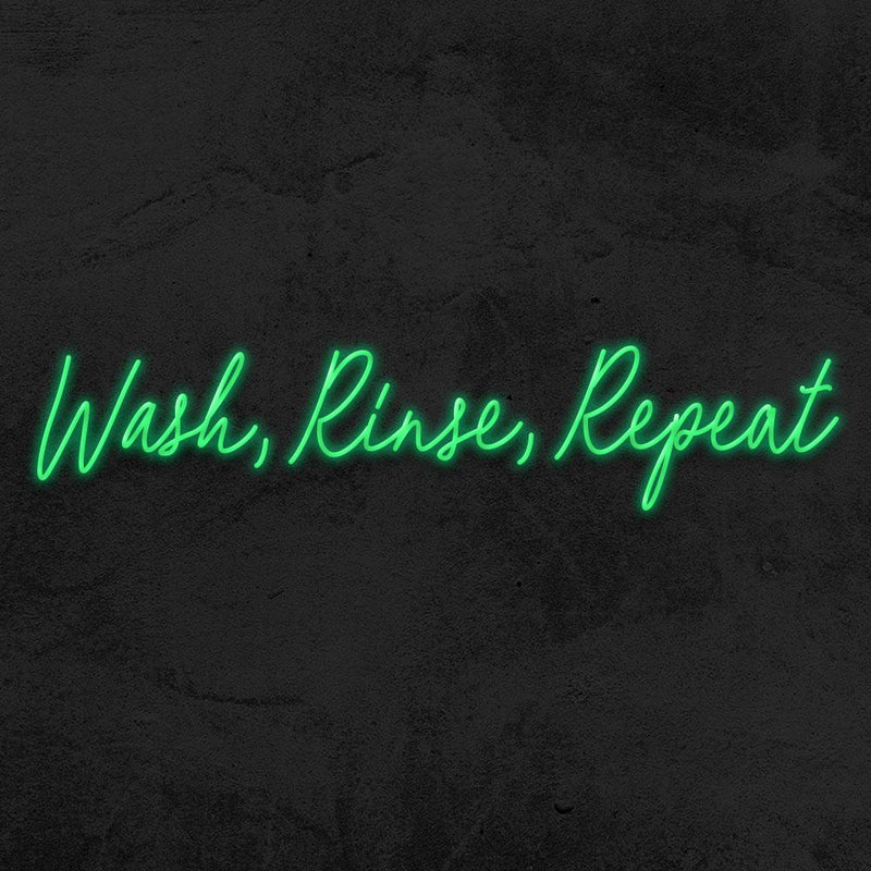 WASH, RINSE, REPEAT