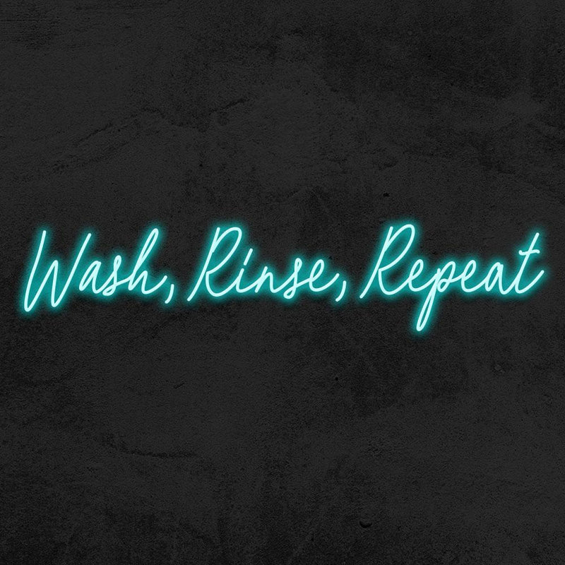WASH, RINSE, REPEAT