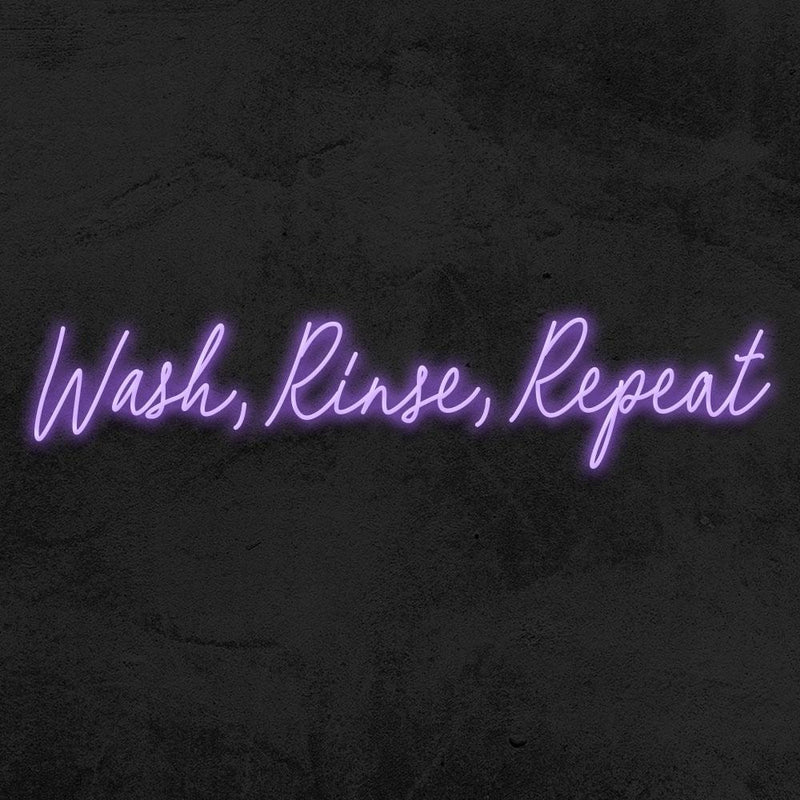 WASH, RINSE, REPEAT