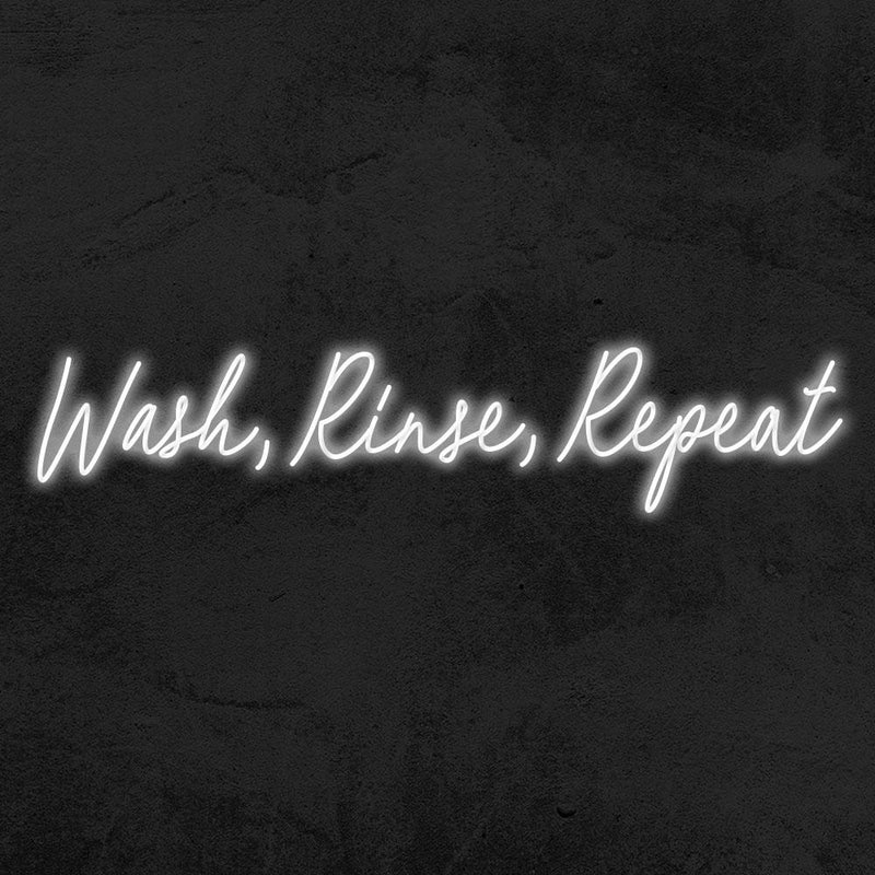 WASH, RINSE, REPEAT