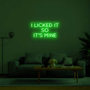 I LICKED IT SO IT'S MINE