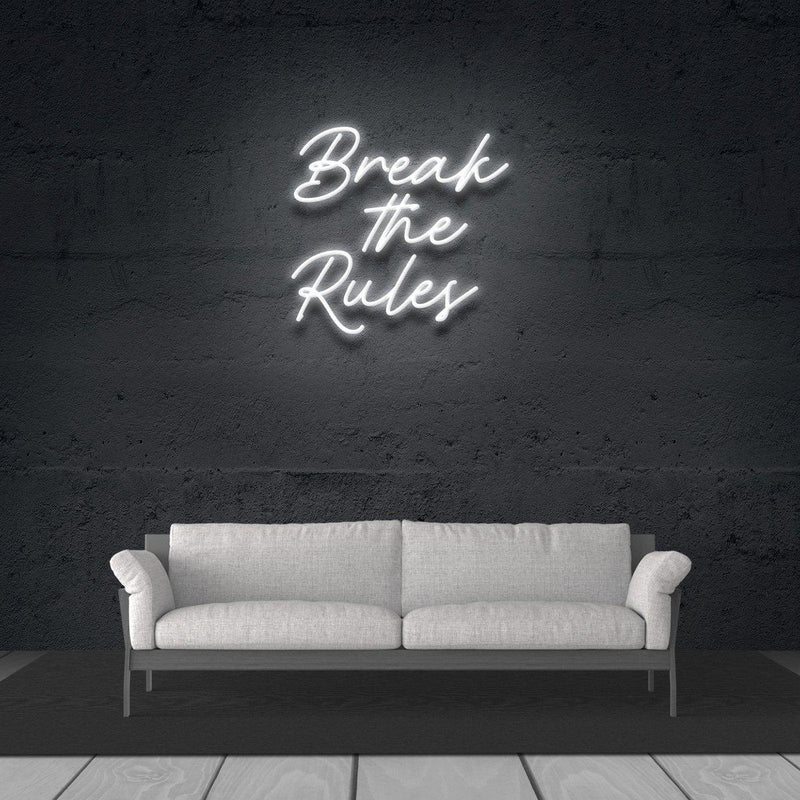 BREAK THE RULES