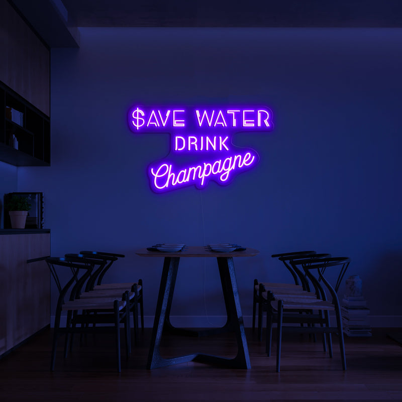 SAVE WATER - DRINK CHAMPAGNE