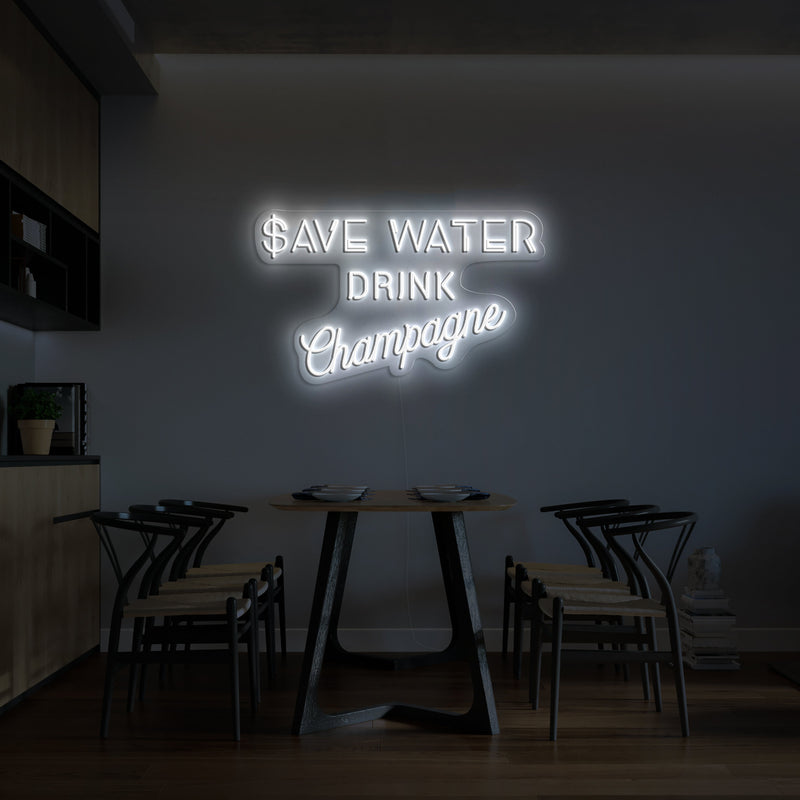 SAVE WATER - DRINK CHAMPAGNE