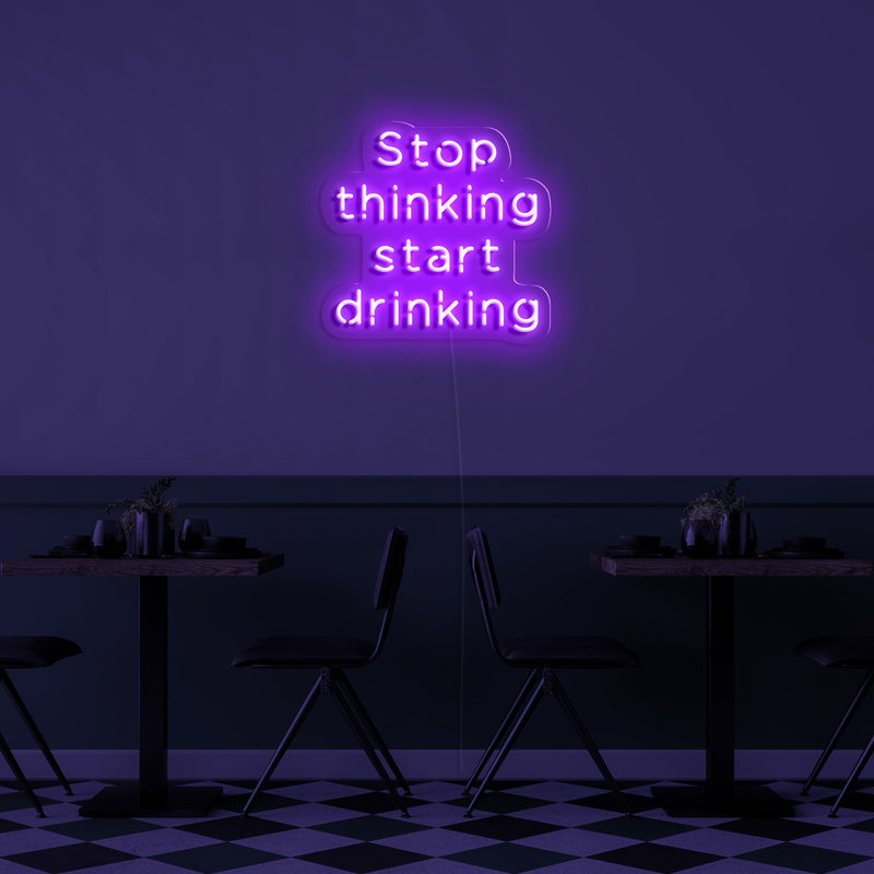 STOP THINKING START DRINKING